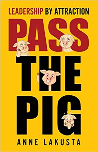Pass the Pig: Leadership by ..