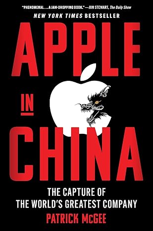 Apple in China: The Capture ..