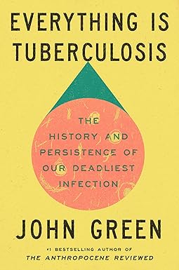 Everything Is Tuberculosis: ..