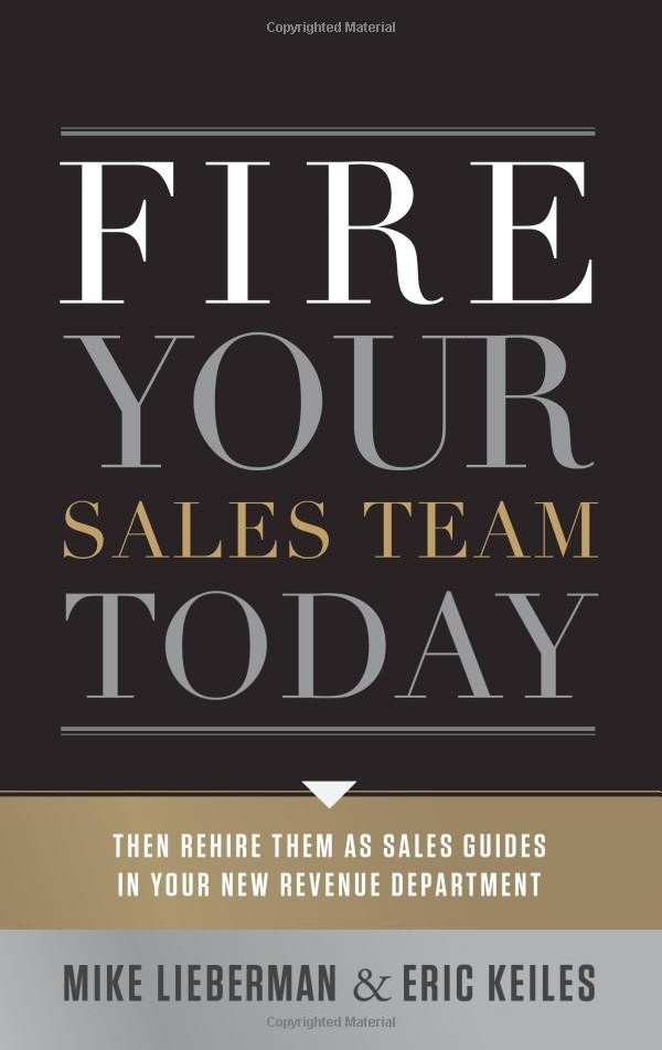 Fire Your Sales Team Today